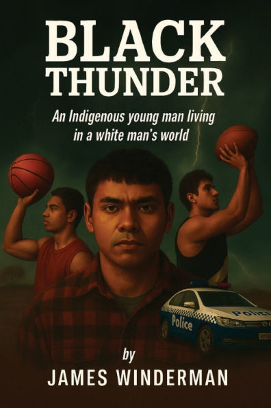 Black Thunder: An Indigenous young man living in a white man's world
