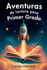 Title: Aventuras de Lectura para Primer Grado, Author: Lauren Clearwell