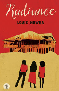 Title: Radiance, Author: Louis Nowra