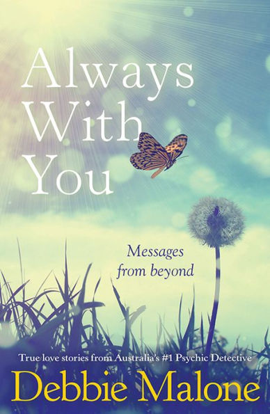 Always with you: Messages from Beyond