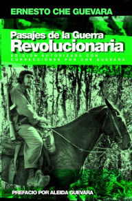 Title: Pasajes de la guerra revolucionaria: Edición autorizada, Author: Ernesto Che Guevara