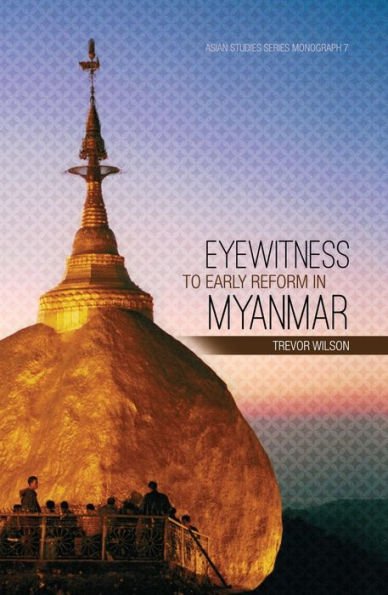 Eyewitness to Early Reform in Myanmar