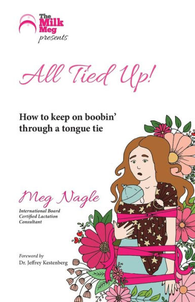 All Tied Up!: How to keep on boobin' through a tongue tie