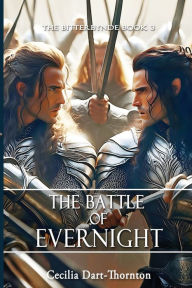 Title: The Battle of Evernight - Special Edition: The Bitterbynde Book #3, Author: Cecilia Dart-Thornton