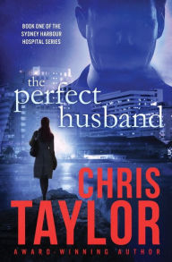 Title: The Perfect Husband, Author: Chris Taylor