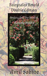 Title: Beauty And The Beast & Sleeping Beauty, Author: Avril Sabine