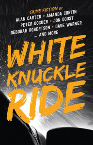 Title: White Knuckle Ride, Author: Alan Carter