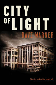 Title: City of Light: The city rocks while heads will roll, Author: Dave Warner