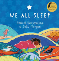 Title: We All Sleep, Author: Ezekiel Kwaymullina