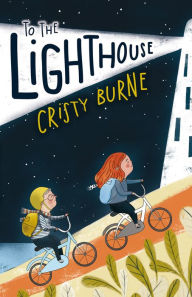 Title: To the Lighthouse, Author: Cristy Burne