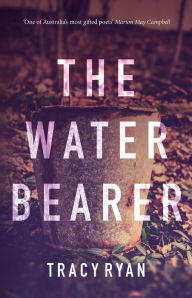 Title: The Water Bearer, Author: Tracy Ryan