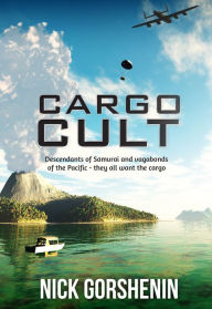 Title: Cargo Cult: Descendants of Samurai and Vagabonds of the Pacific - All Want the Cargo, Author: Nick Gorshenin