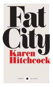 Title: Fat City, Author: Karen Hitchcock