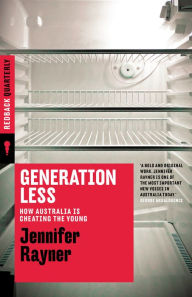 Title: Generation Less: How Australia is Cheating the Young, Author: Jennifer Rayner