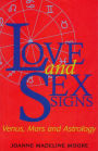 Love and Sex Signs: Venus, Mars and Astrology