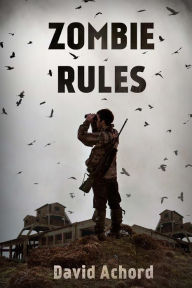 Title: Zombie Rules, Author: David Achord