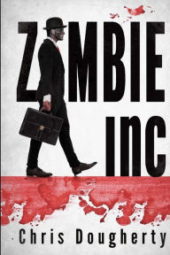 Title: Zombie Inc., Author: Chris Dougherty