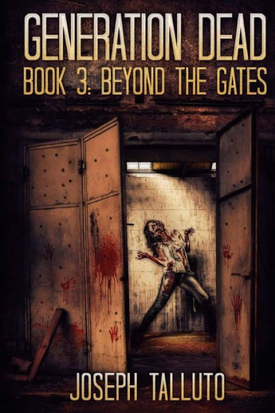 Generation Dead Book 3: Beyond The Gates