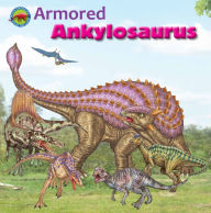 Title: Armored Ankylosaurus, Author: Beth Genne