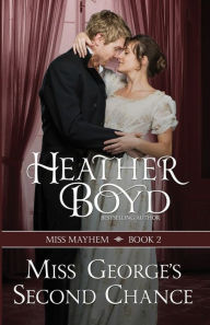 Title: Miss George's Second Chance, Author: Heather Boyd