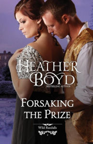 Title: Forsaking the Prize, Author: Heather Boyd