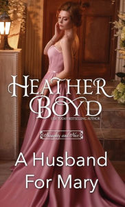 Title: A Husband for Mary, Author: Heather Boyd