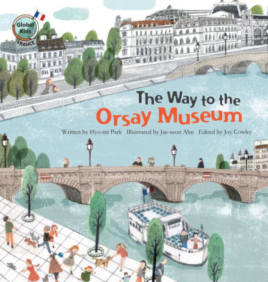 The Way To The Orsay Museum France By Hyo Mi Park Jae Seon Ahn