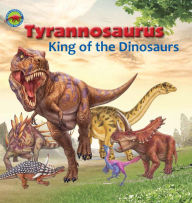 Title: Tyrannosaurus, King of the Dinosaurs, Author: 