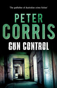 Title: Gun Control, Author: Peter Corris