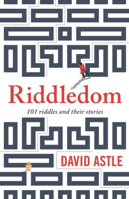 Riddledom 101 Riddles And Their Stories By David Astle Nook Book Ebook Barnes Noble