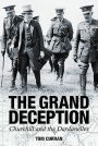 Grand Deception: Churchill and the Dardanelles