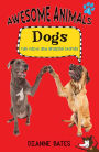 Awesome Animals: Dogs: Fun Facts and Amazing Stories