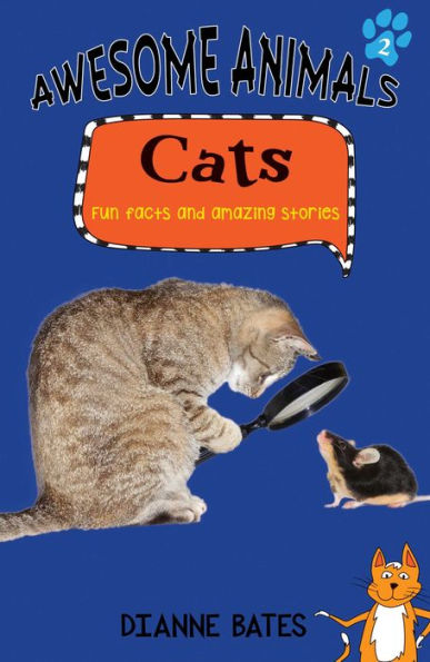 Awesome Animals: Cats: Fun Facts and Amazing Stories