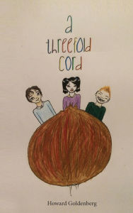 Title: A Threefold Cord, Author: Howard Goldenberg