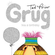 Title: Grug Has a Birthday, Author: Ted Prior