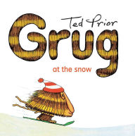 Title: Grug at the Snow, Author: Ted Prior