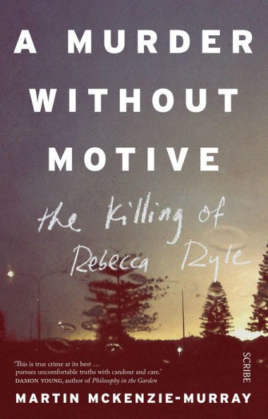 A Murder Without Motive: the killing of Rebecca Ryle