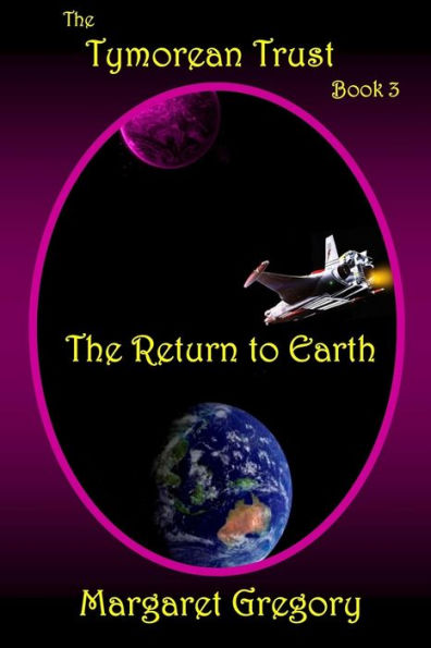 The Tymorean Trust Book 3 - Return to Earth