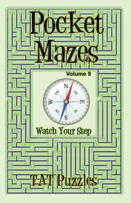 Title: Pocket Mazes -Volume 9, Author: Tat Puzzles