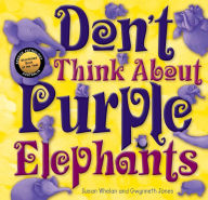 Title: Don't Think About Purple Elephants, Author: Gwynneth Jones