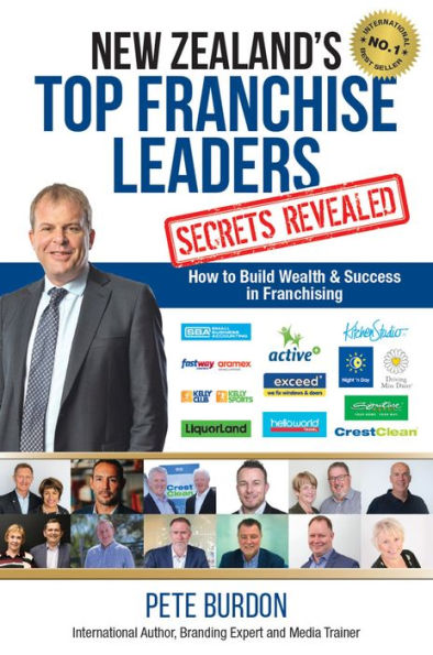 New Zealand's Top Franchise Leaders Secrets Revealed: How to Build Wealth & Success in Franchising