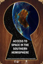 Access To Space in the Southern Hemisphere