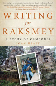 Title: Writing for Raksmey: A Story of Cambodia, Author: Joan Healy