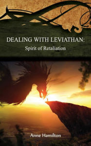 Title: Dealing with Leviathan: Spirit of Retaliation: Strategies for the Threshold #5, Author: Anne Hamilton