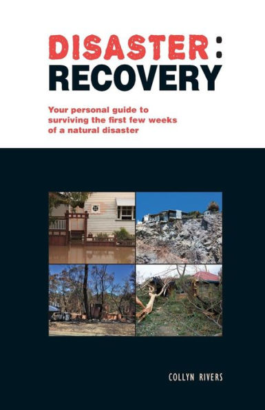 Disaster: recovery: Your personal guide to surviving the first few weeks