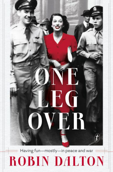 One Leg Over: Having Fun-Mostly-in Peace and War