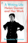 A Writing Life: Helen Garner and Her Work