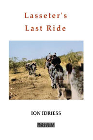 Title: Lasseter's Last Ride, Author: Ion Idriess