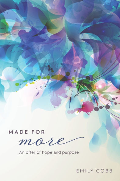 Made for More: An offer of hope and purpose
