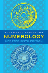 Title: Numerology: Numbers and Their Influence - Updated 6th Edition, Author: Rosemaree Templeton